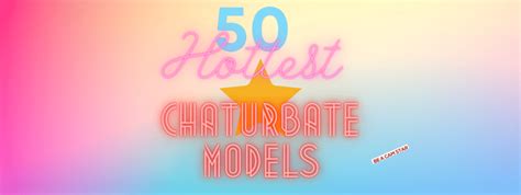 top chaturbate|Top 50 Hottest Chaturbate Models – Sexiest Cam Girls List